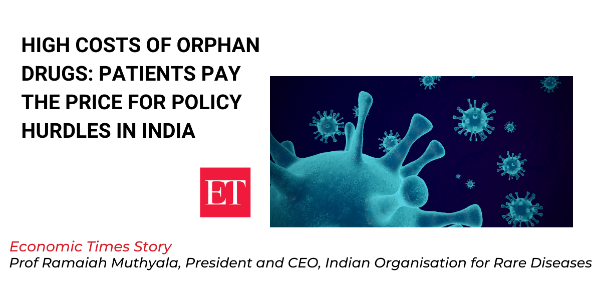 The following excerpt is from an Economic Times news story dated June 23, 2024, discussing the policy hurdles affecting high cost for orphan drugs in India. It features Prof. Ramaiah Muthyala, CEO & President of IORD.