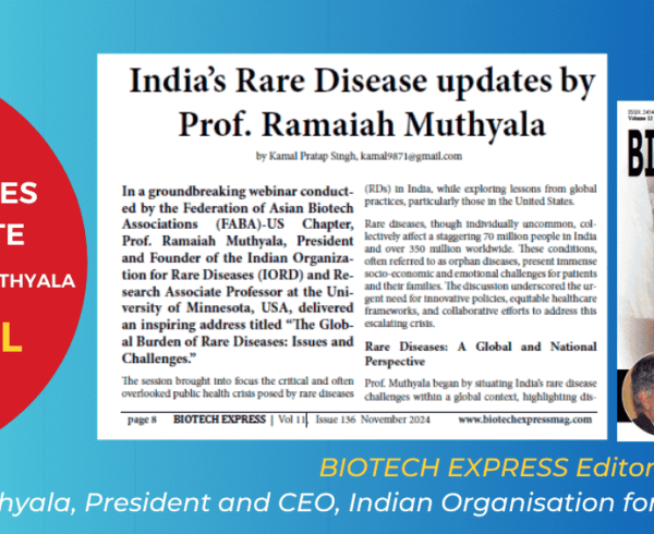 The following article is reproduced from an editorial article by Kamal Pratap Singh published in Biotech Express on page 8 in November 2024 based on the webinar ‘The Global Burden of Rare Diseases: Issues and Challenges’ addressed by Prof. Ramaiah Muthyala at the Federation of Asian Biotech Associations (FABA)-US Chapter.