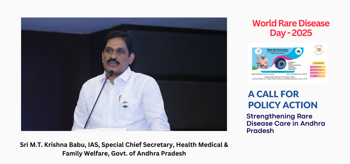 At the World Rare Disease Day 2025 conference in Vijayawada organised by Indian Organisation for Rare Diseases, Sri M.T. Krishna Babu, IAS, Special Chief Secretary of Health, Medical & Family Welfare, Government of Andhra Pradesh, emphasized the need to strengthen rare disease care in the state.